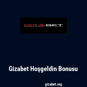 Gizabet Hoşgeldin Bonusu