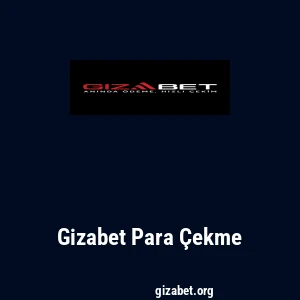 Gizabet Para Çekme