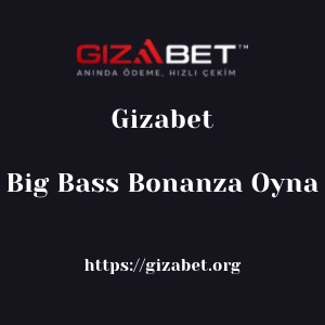 Gizabet Big Bass Bonanza Oyna