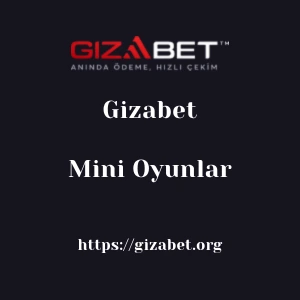 Gizabet Mini Oyunlar