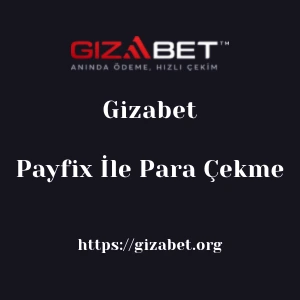 Gizabet Payfix İle Para Çekme