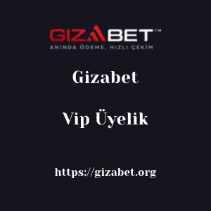 Gizabet Vip Üyelik