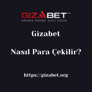 Gizabet'dan Nasıl Para Çekilir?